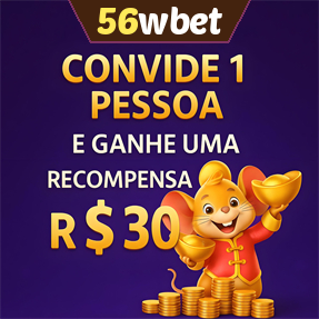 56wbet Indique amigos para receber um bônus